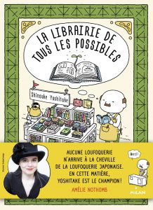 Un livre complètement fou : La librairie de tous les possibles.