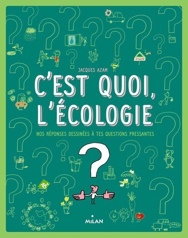 Couverture du livre C'est quoi, l'écologie ?