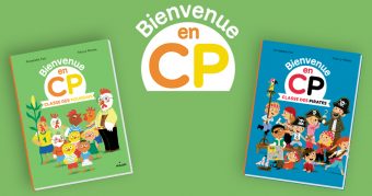 Bienvenue au CP : une collection pour appréhender la rentrée en CP en toute sérénité !|Bienvenue au CP : une collection pour appréhender la rentrée en CP en toute sérénité !