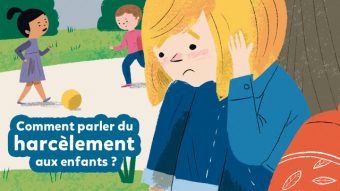 Comment parler du harcèlement aux enfants ? Éditions Milan|Comment parler du harcèlement aux enfants ? Éditions Milan