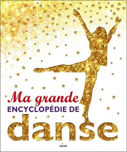 Ma grande encyclopédie de la danse