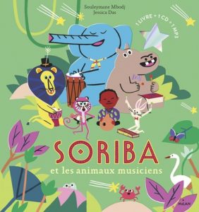 Soriba et les animaux musiciens - Éditions Milan
