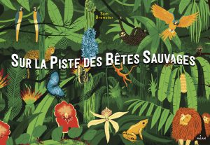 Sur la piste des bêtes sauvages