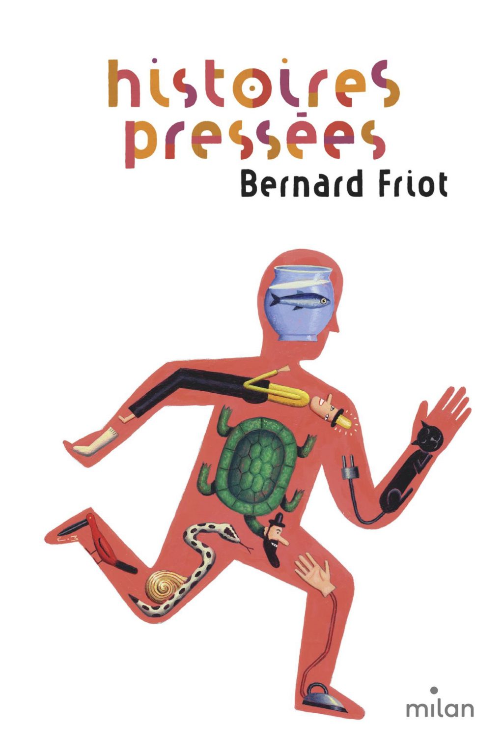 Histoires pressées de Bernard Friot la fiche pédagogique Editions Milan