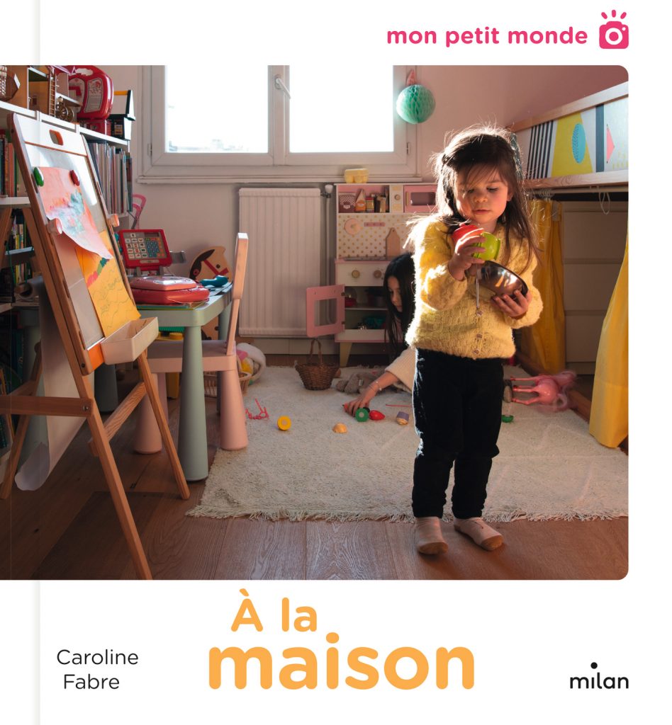 Mon petit monde_A la maison