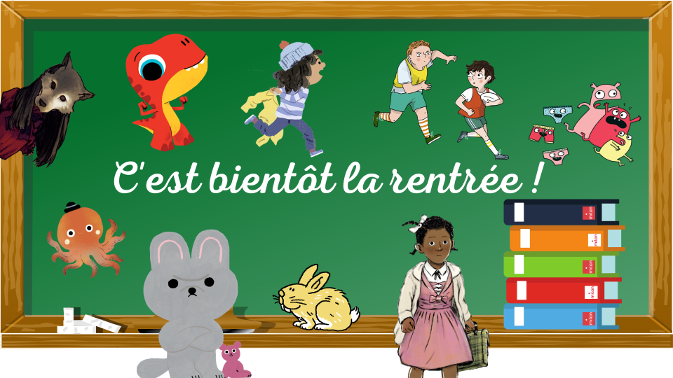 Les petits héros des livres Milan de la rentrée sont appelés au tableau !