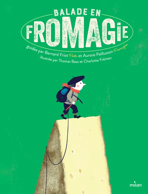Balade en fromagie, livre Milan sur le fromage